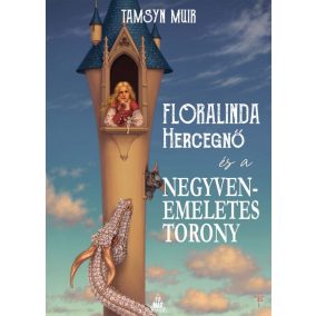 Floralinda és a negyvenemeletes torony Floralinda és a negyvenemeletes torony