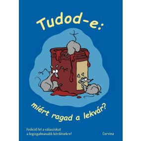 Tudod-e: miért ragad a lekvár? Tudod-e: miért ragad a lekvár?