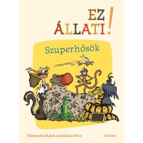 Ez állati! A szuperhősök Ez állati! A szuperhősök