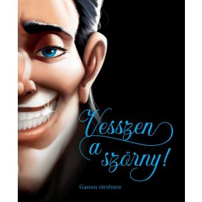 Vesszen a szörny! - Gaston története Vesszen a szörny! - Gaston története