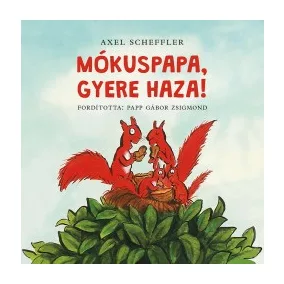 Mókuspapa, gyere haza!