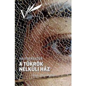 A tükrök nélküli ház A tükrök nélküli ház