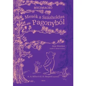 Mesék a Százholdas Pagonyból