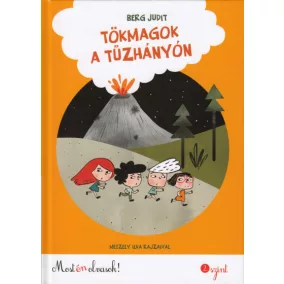 Tökmagok a tűzhányón - Most én olvasok! 2. szint