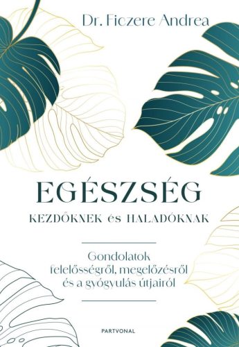 Egészség kezdőknek és haladóknak