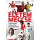 Életem meccse - Ötven magyar futballsztár visszaemlékezése