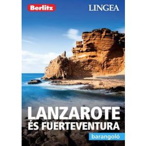 Lanzarote és Fuerteventura - barangoló