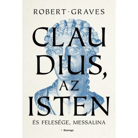 Claudius, az isten és felesége, Messalina