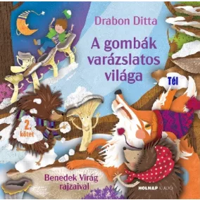 A gombák varázslatos világa 2.