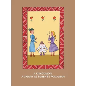 A kis ködmön - A cigány az égben és pokolban