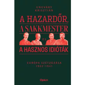 A hazardőr, a sakkmester és a hasznos idióták