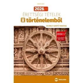   2026. évi érettségi tételek történelemből (30 emelt szintű tematika)