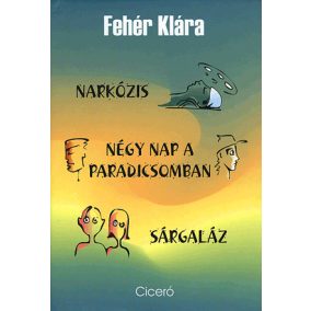 Narkózis - Négy nap a paradicsomban - Sárgaláz Narkózis - Négy nap a paradicsomban - Sárgaláz