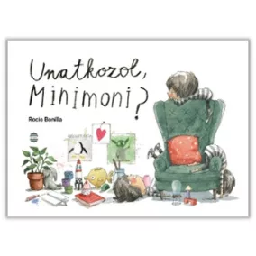 Unatkozol, Minimoni?