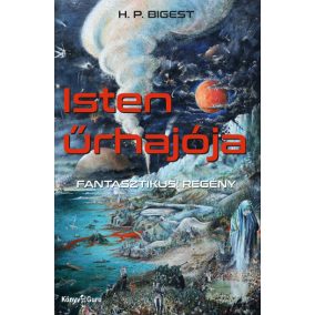 Isten űrhajója - Fantasztikus! regény