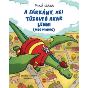 A sárkány, aki tűzoltó akar lenni (még mindig)