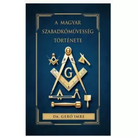 A magyar szabadkőművesség története