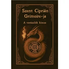 Szent Ciprián Grimoire-ja - A varázslók kincse