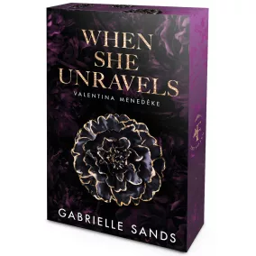   When She Unravels – Valentina menedéke - Éldekorált kiadás