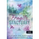 Fragile Sanctuary - Törékeny menedék