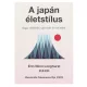 A japán életstílus - Ikigai, erdőfürdő, vabi-szabi és más titkok