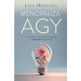   Menopauzaagy - A modern tudomány válasza a változókor tüneteire