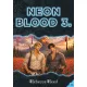 Neon Blood 3.
