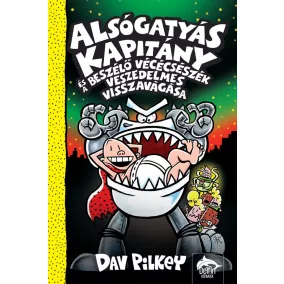   Alsógatyás Kapitány és a beszélő vécécsészék veszedelmes visszavágása