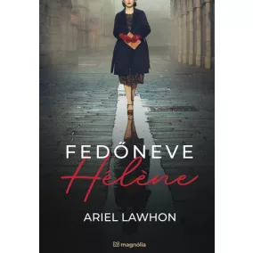 Fedőneve Hélene