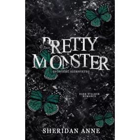   Pretty monster - Gyönyörű szörnyeteg - Éldekorált kiadás