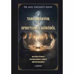 Tanulmányok a spiritizmus köréből I. kötet