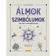 Álmok és szimbólumok - 300 álom, és ami mögöttük van - Éldekorált kiadás