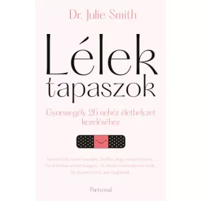   Lélektapaszok - Gyorssegély 26 nehéz élethelyzet kezeléséhez