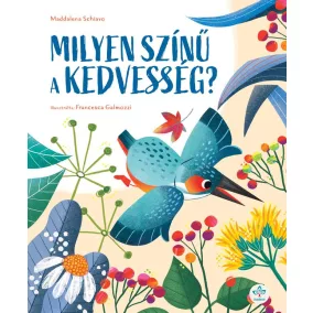 Milyen színű a kedvesség?