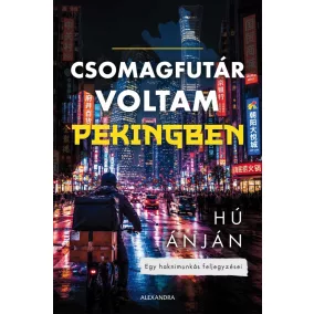 Csomagfutár voltam Pekingben