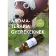 Aromaterápia gyerekeknek