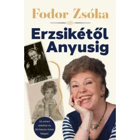 Erzsikétől Anyusig