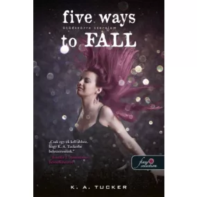   Five Ways to Fall - Ötödszörre szerelem (Tíz apró lélegzet 4.) - Önállóan is olvasható!