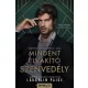 Mindent elvakító szenvedély