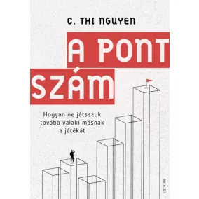   A pontszám – Hogyan ne játsszuk tovább valaki másnak a játékát