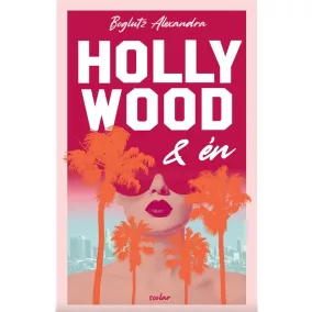 Hollywood és én