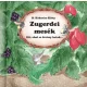 Zugerdei mesék - Ott, ahol az ösvény halad ...