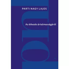 Az étkezés ártalmasságáról