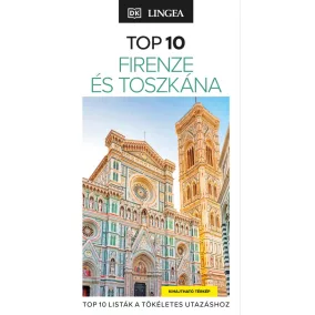 Firenze és Toszkána - TOP 10