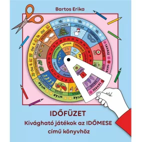   IDŐFÜZET - Kivágható játékok az IDŐMESE című könyvhöz