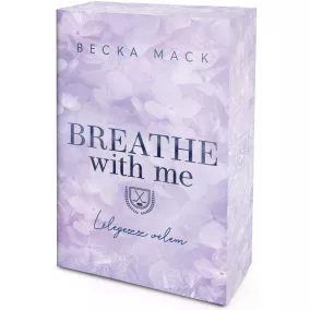 Breathe With Me – Lélegezz velem - Éldekorált kiadás
