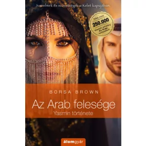 Az Arab felesége - Yasmin története