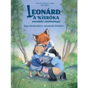   Leonárd, a kisróka zseniális találmányai – Egy mindenkiért, mindenki Zéliáért