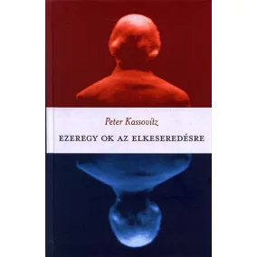 Ezeregy ok az elkeseredésre