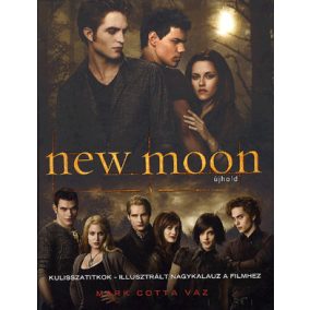 New moon: kulisszatitkok - illusztrált nagykalauz a filmhez New moon: kulisszatitkok - illusztrált nagykalauz a filmhez